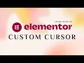 How to Create a Custom Mouse Cursor in Elementor