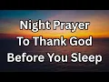 Lord Thank You Tonight A Bedtime Prayer of Gratitude and Peaceful Rest
