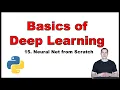 Basics of Deep Learning Part 15 Coding a Neural Network from Scratch in Python