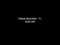Rubber Band Man - T.I. Quick Mix