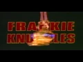 Frankie Knuckles -  Wistle Song