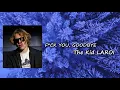 F*CK YOU, GOODBYE _  The Kid LAROI (feat. Machine Gun Kelly)  Lyrics
