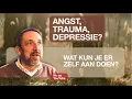 Download Lagu WAT KUN JE ZELF DOEN AAN ANGST, TRAUMA, DEPRESSIE? [NIEUWE INZICHTEN]