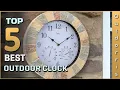 Top 5 Best Outdoor Clock Review in 2025