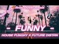 Download Lagu HOUSE FUNGKY!! FUNNY - Ando Dizello Remix _FUTURE DISTAN YANG LAGI VIRAL 2021