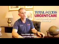 Customer Testimonial Total Access Urgent Care Part 3