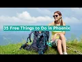 35 Free Things to Do in Phoenix AZ