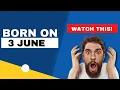 Born on the 3rd of June This is the SECRET OF YOU Happy Birt ay