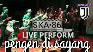 Download SKA 86-PENGEN DI SAYANG(LIRIK) MP3