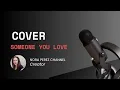 Download Lagu Someone You Love by Lewis Capaldi Cover by Nora Perez Channel