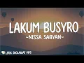 Download Lagu Nissa Sabyan - Lakum Busyro (Lirik) Lakum busyrol ijabati wal qobuli minal maula biwasithotir-rosuli