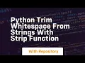 python trim whitespace from strings with strip function
