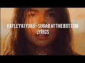 Download Lagu Hayley Kiyoko - Sugar At The Bottom [Lyrics]