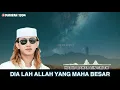 Download Lagu DIA LAH ALLAH YANG MAHA BESAR  // HABIB BAHAR BIN SMITH