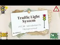 Traffic Light System Simulation Project Demonstration ZAT281-Introduction To Microprocessor