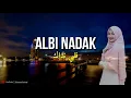 Download Lagu Albi Nadak قلبي نداك (tiktok version)