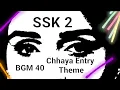 Download Lagu SSK 2 BGM 40 Chhaya Entry Theme - Ep433
