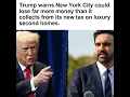 1Trump warns New York City could lose far more money than it collects from its new tax on luxury