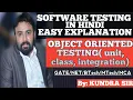 Object Oriented Testing - Unit Class Integration and System Testing