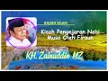 Download Lagu KH Zainuddin MZ - Kisah Pengejaran Nabi Musa Oleh Firaun