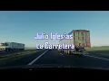 Julio Iglesias - La Carretera - (Letra)