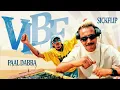 Download Lagu Vibe - Music Video | Paal Dabba x SickFlip | @Iampaaldabba