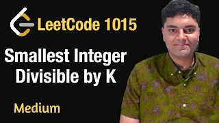 Smallest Integer Divisible by K - Leetcode 1015