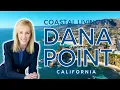 Living in Dana Point - the Incomparable Zip Code 92629