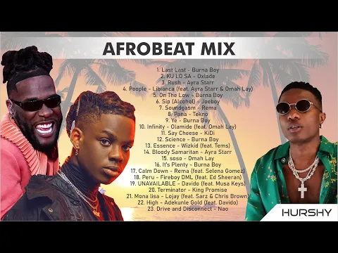 Download MP3 Afrobeat Mix (BEST OF AFROBEAT 2023) | UNAVAILABLE | Calm Down | Rush | Essence | soso | Hurshy