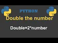 Double the number by python