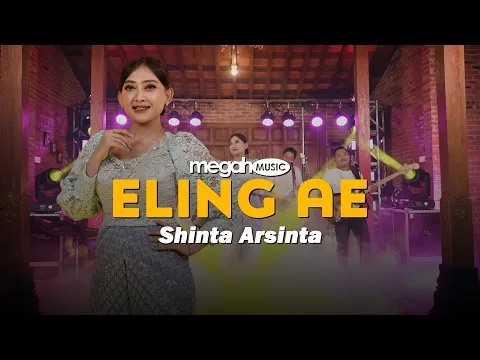 Download MP3 SHINTA ARSINTA - ELING AE (OFFICIAL LIVE MUSIC COVER) | MEGAH MUSIC