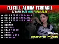 Lagu DJ FULL ALBUM TERBARU SLOW BASS VIRAL LAGU TIKTOK 2025 • GULU PEDOT • REHANA • GERIGIS