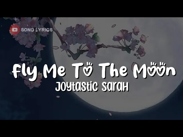 Download MP3 Joytastic Sarah - Fly Me To The Moon (Lyrics)