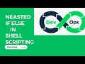 If elif else Nested if else Statement How to use Multiple if Statement in Shell Scripting