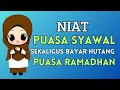 Download Lagu NIAT PUASA SUNAH SYAWAL SEKALIGUS MENGQADHA (MEMBAYAR HUTANG) PUASA RAMADHAN | MARI MENGHAFAL