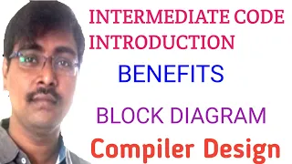 35 INTERMEDIATE CODE GENERATION INTRODUCTION BENEFITS COMPILER DESIGN