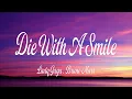 Download Lagu Lady Gaga, Bruno Mars - Die With A Smile (Lyrics)
