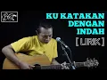 Download Lagu FELIX IRWAN | PETERPAN - KU KATAKAN DENGAN INDAH [ LIRIK ]