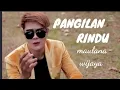 Download Lagu PANGILAN RINDU - MAULANA WIJAYA (official music video)
