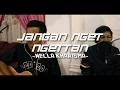Download Lagu Nella Kharisma - Jangan Nget Ngetan Akustik (Official Live Cover) by dennes project