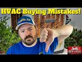 6 HVAC Buying MISTAKES