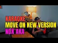 Download Lagu WAKTUNYA MOVE ON SAMBIL BERKARAOKE DITEMANI MUSIK KARAOKE UUDLirik - MOVE ON NEW VERSION NDX AKA