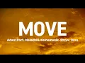 Lagu Adam Port, Stryv - Move (Lyrics) feat. Malachiii