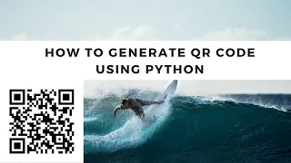 How to Generate QR Code with Python Python Application Tutorial