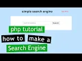 PHP Tutorial Make a Search Engine How to create a custom search engine in PHP