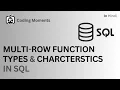 MULTI ROW FUNCTION TYPES AND CHARCTERSTICS OF MULTI ROW FUNCTION SQL LECTURE FOR BEGINNERS