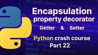 Encapsulation and property decorator in python getter and setter