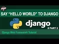 Django Tutorial Say Hello World To Django