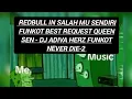 Download Lagu REDBULL IN SALAH MU SENDIRI FUNKOT BEST REQUEST QUEEN SEN - DJ ADIVA HERZ FUNKOT NEVER DIE-2