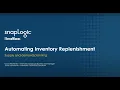 Automating an Inventory Replenishment Process with SnapLogic